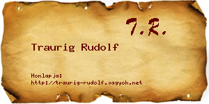 Traurig Rudolf névjegykártya